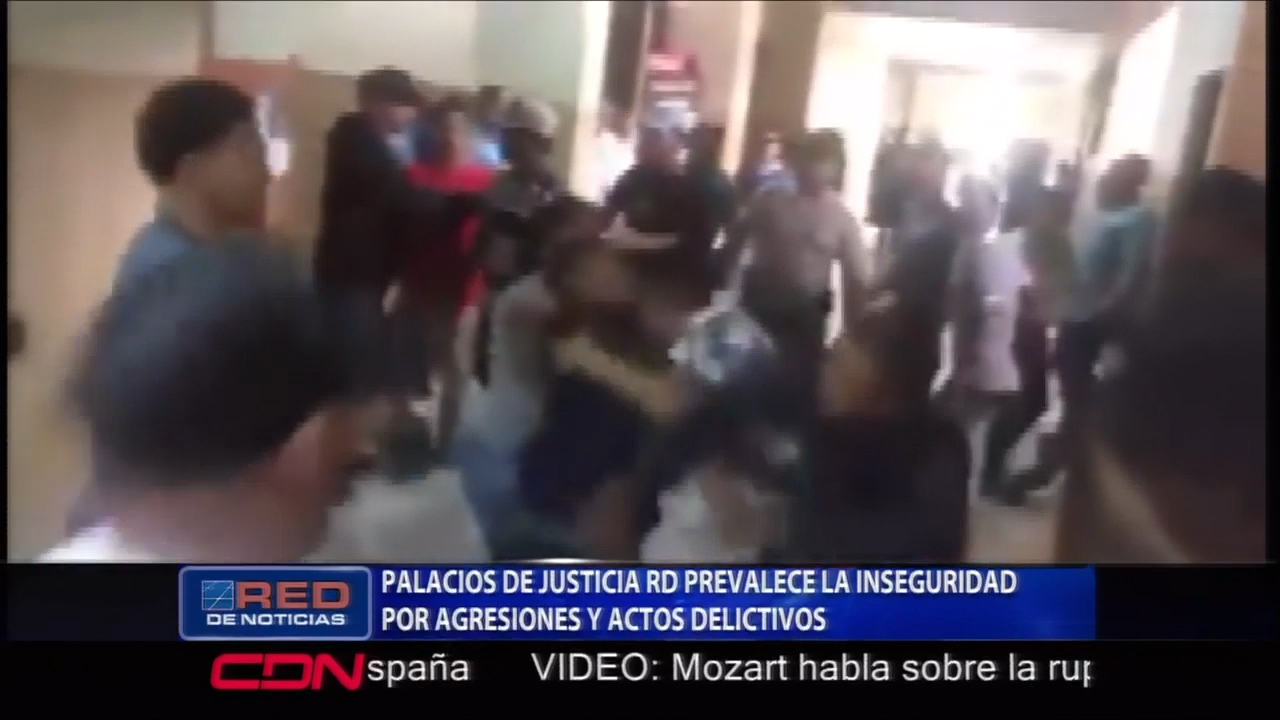 Palacios De Justicia De RD Prevalece La Inseguridad Por Las Agresiones Y Actos Delictivos
