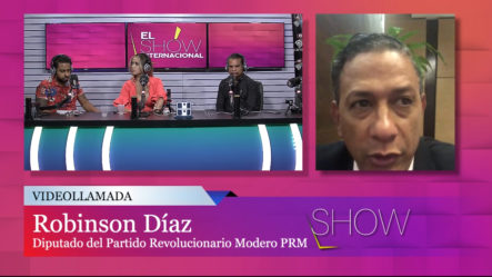 Diputado Robinson Díaz Habla Sobre Supuesta Compra De Diputados Y La Reelección – El Show Internacional