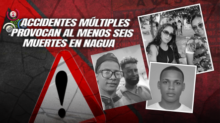 Seis Personas Mueren En Choques Registrados En Carreteras De Nagua Durante El Fin De Semana