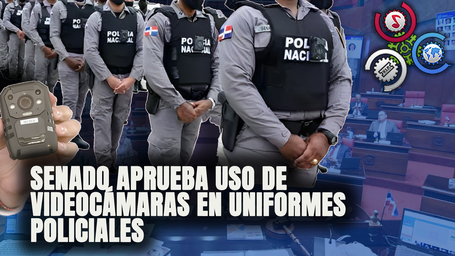 Senado Aprueba Uso De Videocámaras En Uniformes Policiales
