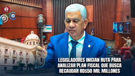 Senado Crea Comisión Bicameral Para Acelerar Estudio Del Plan Fiscal Del Gobierno