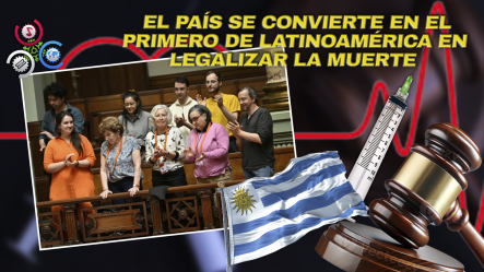 Senado De Uruguay Aprueba Ley De Eutanasia ‘Muerte Digna’ En Votación Histórica
