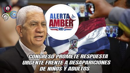 Senado Priorizará Aprobación De La Ley Alerta Ámber Ante Aumento De Desapariciones En El País