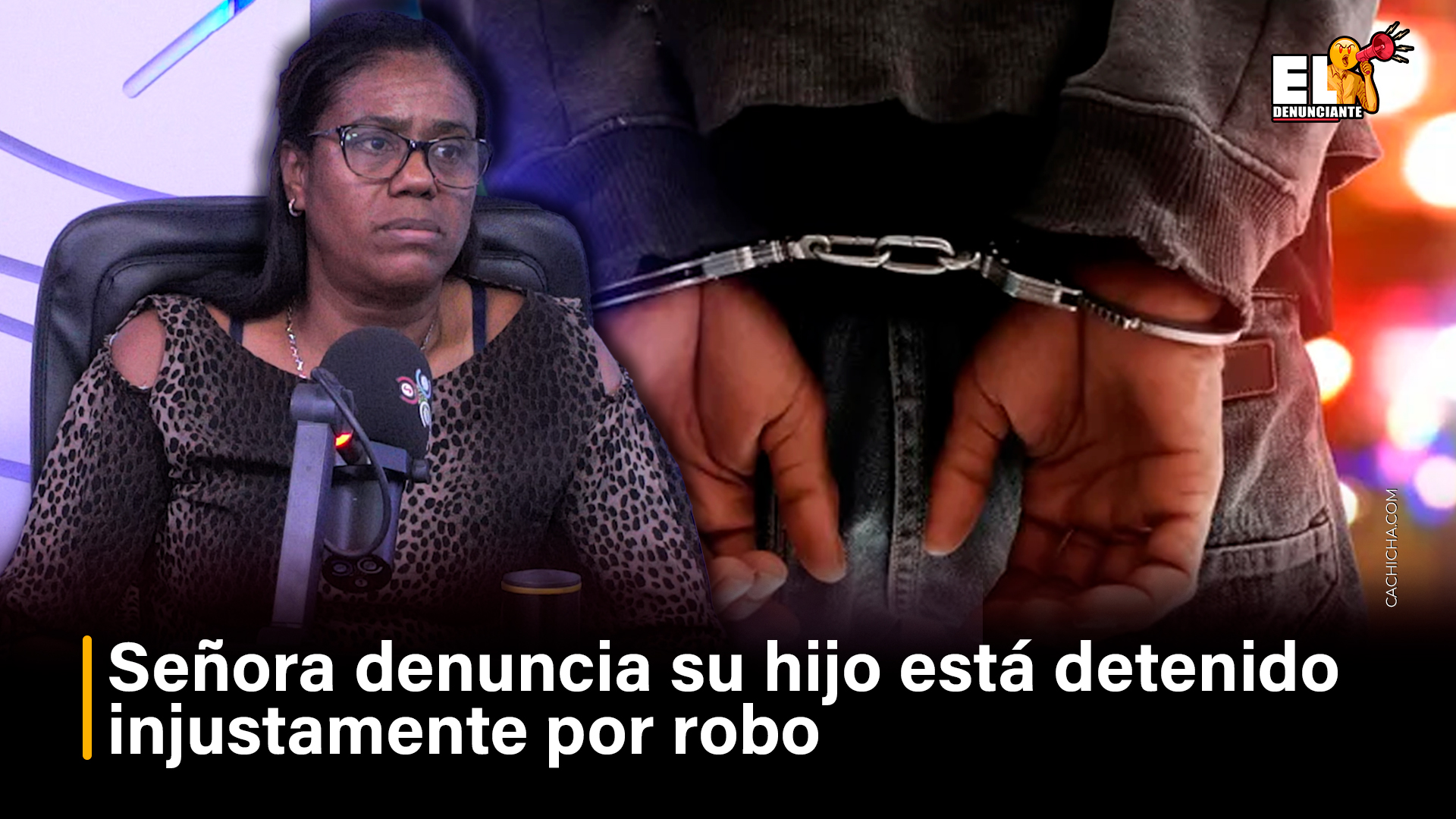 Señora Denuncia Hijo Está Detenido Injustamente Por Robo