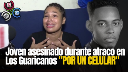 Sepultan Joven Asesinado Durante Atraco En Los Guaricanos “POR UN CELULAR”