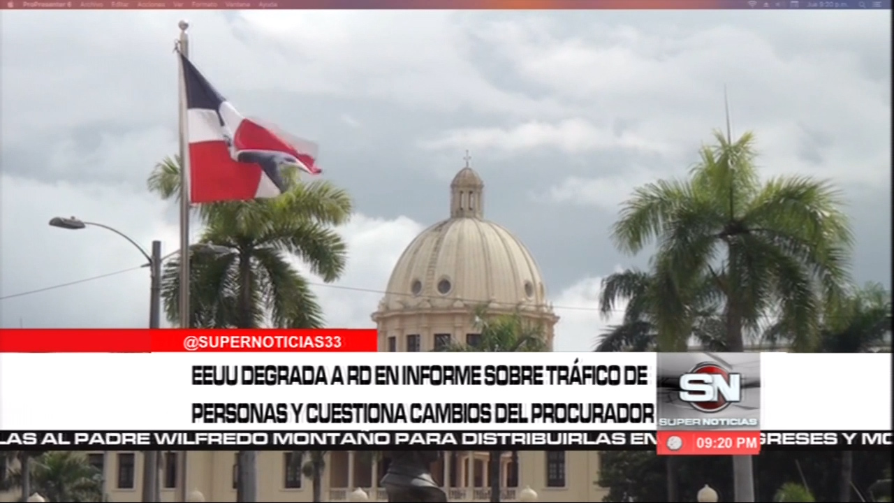 EE.UU. Degrada A RD En El Informe Sobre El Tráfico De Personas Y Cuestiona Los Cambios Del Procurador