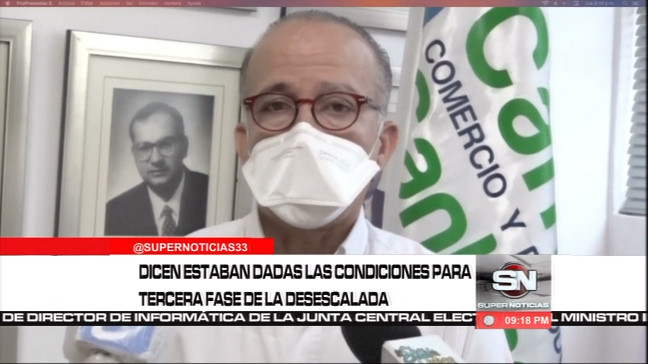 Director De La Cámara De Comercio De Santiago Dice Todo Estaba Listo Para La Tercera Fase De La Desescalada