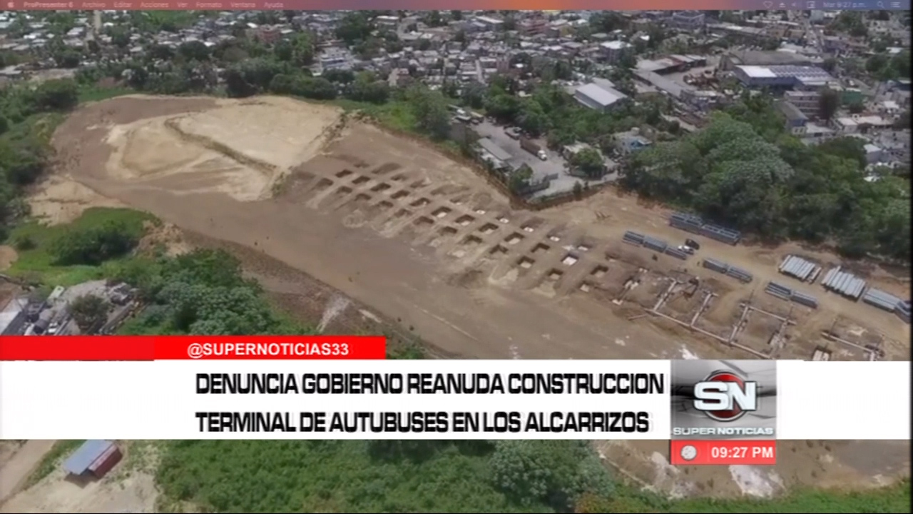 Denuncian La Reanudación De La Construcción De La Terminal De Autobuses En Los Alcarrizos