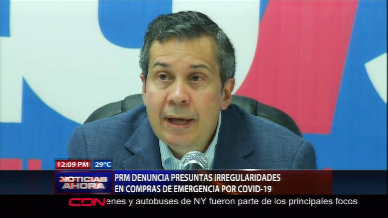 PRM Denuncia Presuntas Irregularidades En Las Compras De Emergencia Del COVID-19