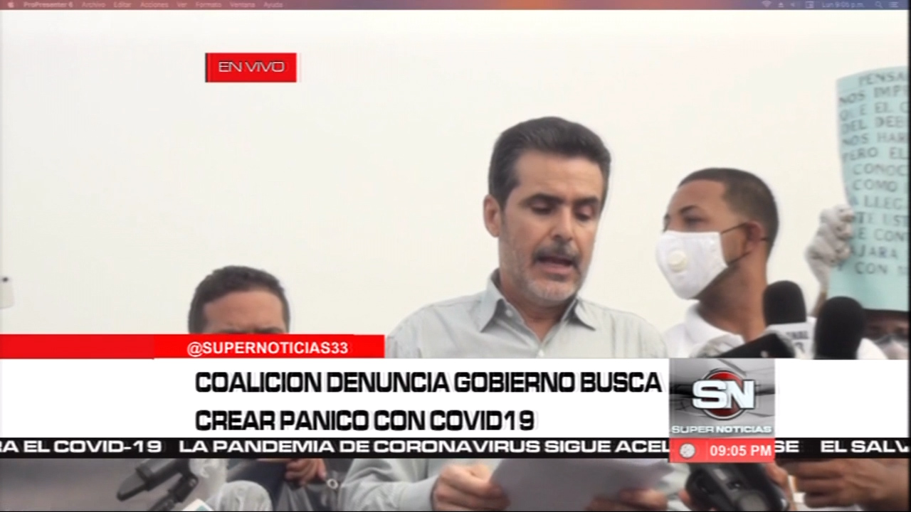 Coalición Denuncia Gobierno Solo Busca  Crear Pánico Con El COVID-19