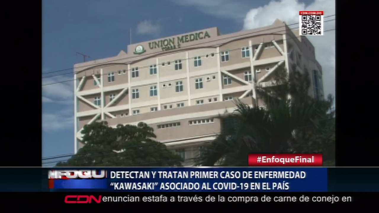 Se Detecta En El País El Primer Caso De La Enfermedad “Kawasaki” Asociado Al COVID-19