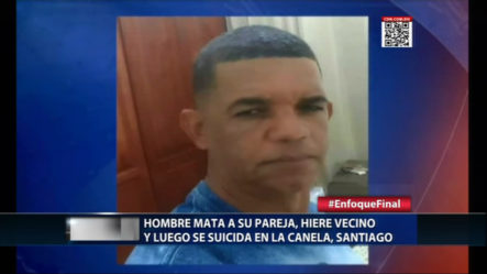 Un Hombre Mata A Su Pareja, Hiere Un Vecino Y Se Suicida En La Canela, Santiago