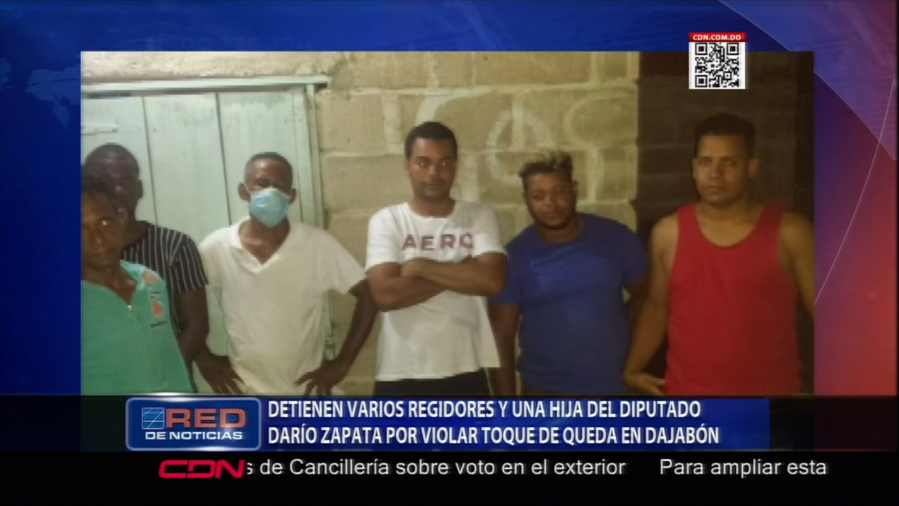 Autoridades De Dajabón Detienen Varios Regidores Y Una Hija Del Diputado Por Violar El Toque De Queda