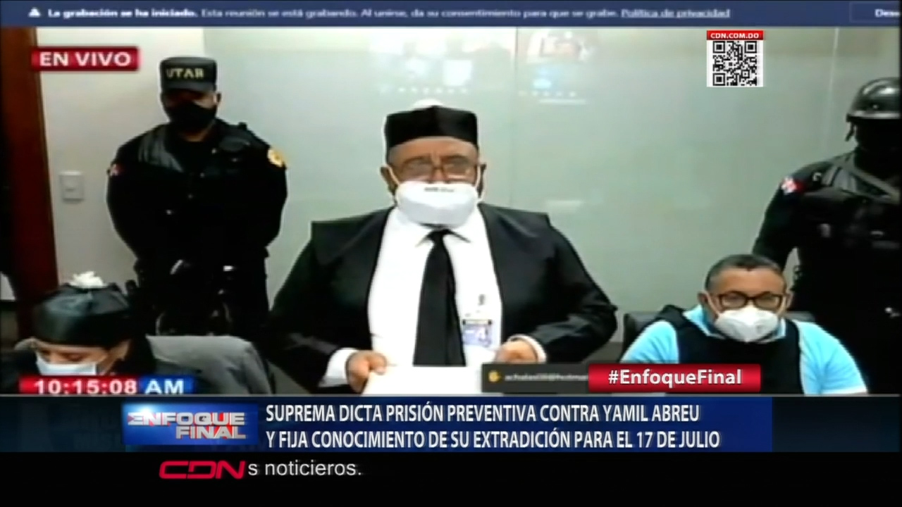 Prisión Preventiva Contra Yamil Abreu Y Fijan Conocimiento De Extradición Para El 17 De Julio