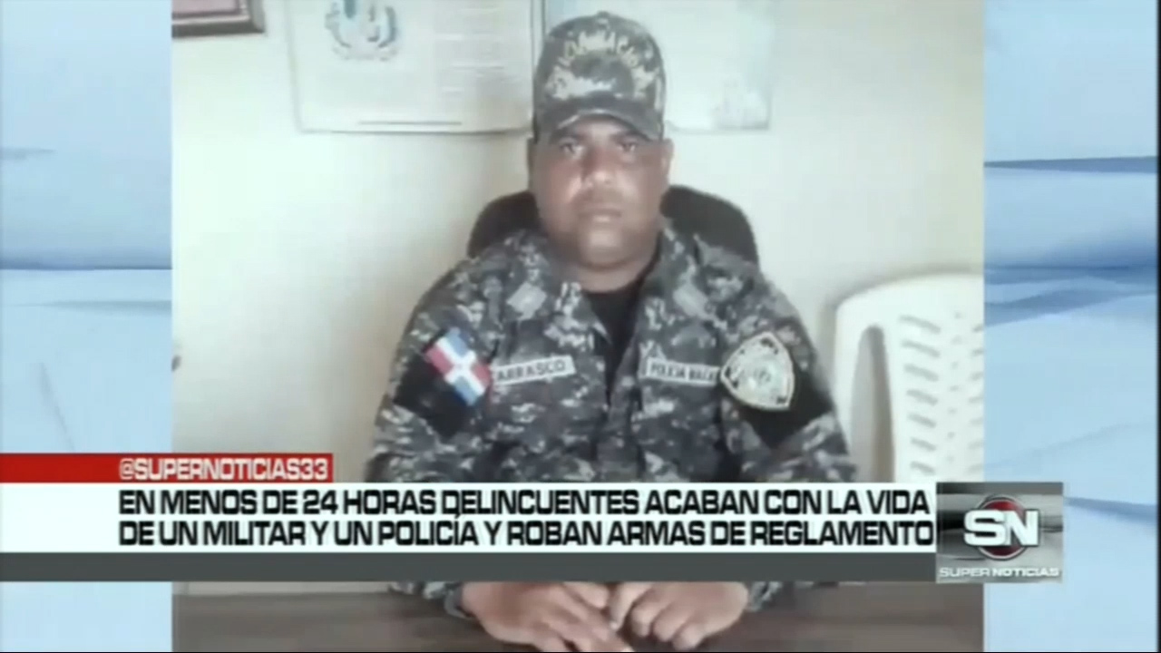 Desconocidos Acaban Con La Vida De Un Militar Y Un Policía En Menos De 24 Horas