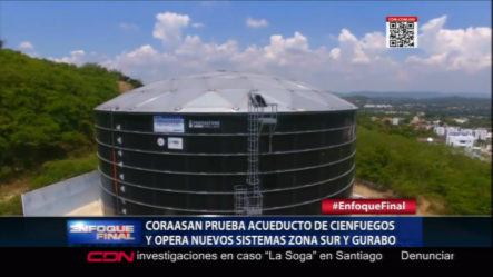 CORAASAN Prueba Acueducto De Cienfuegos Y Opera Nuevos Sistemas En La Zona Sur Y Gurabo