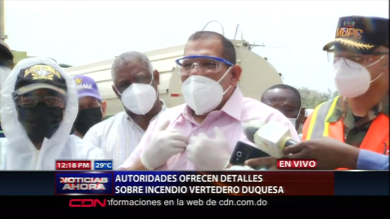 Autoridades De SDN Ofrecen Detalles Sobre El Incendio Del Vertedero De Duquesa