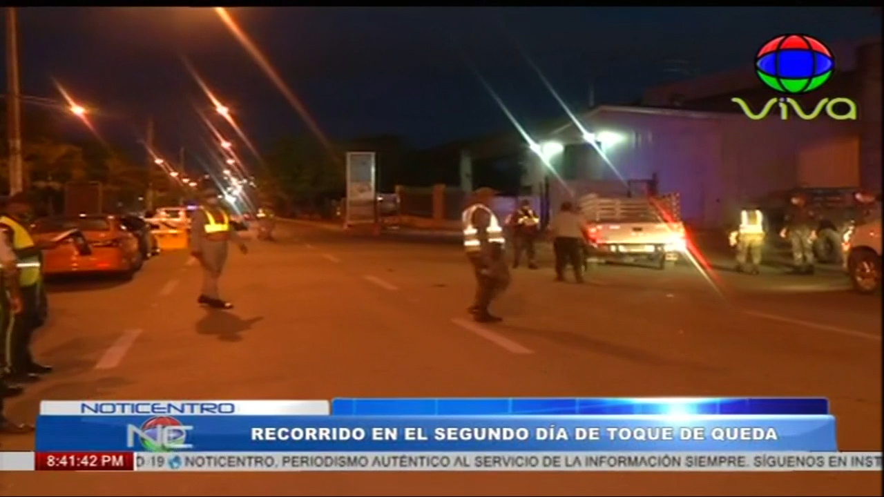 Así Estuvo El Segundo Día De Toque De Queda En Santo Domingo