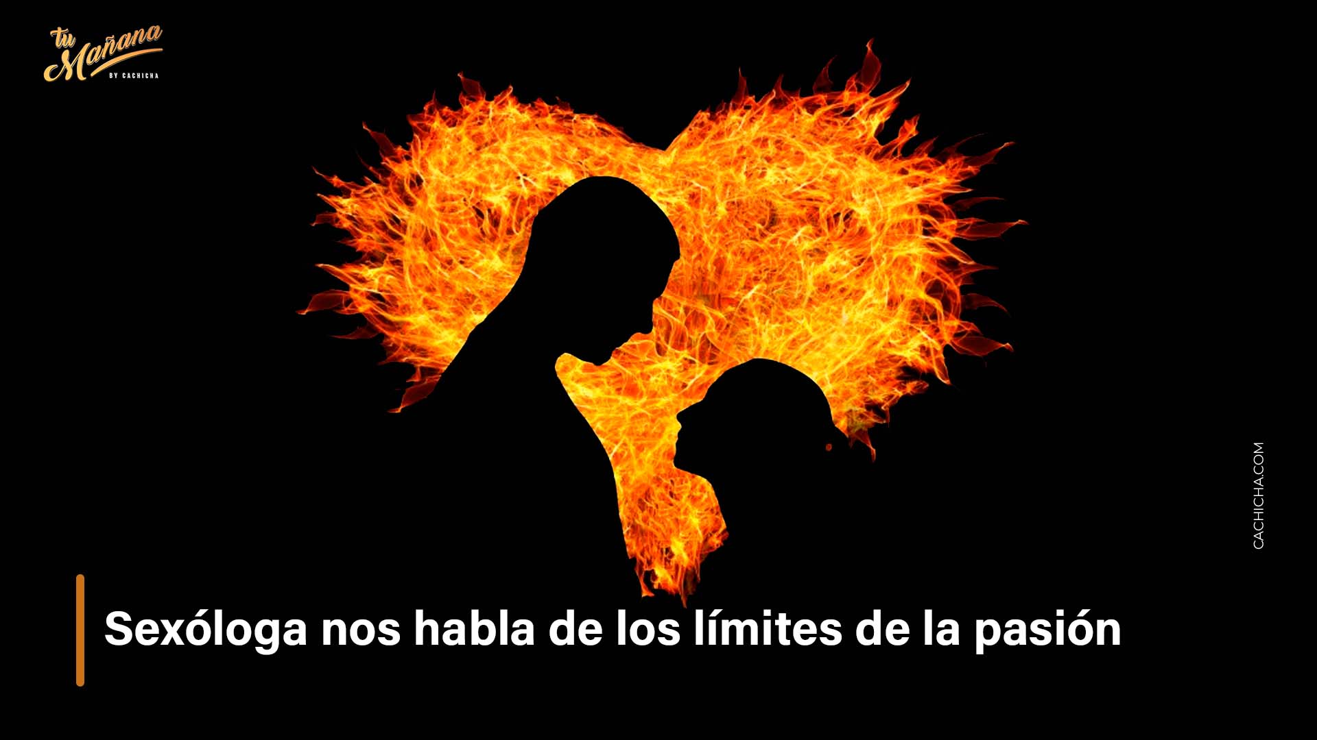 Sexóloga Nos Habla De Los Límites De La Pasión