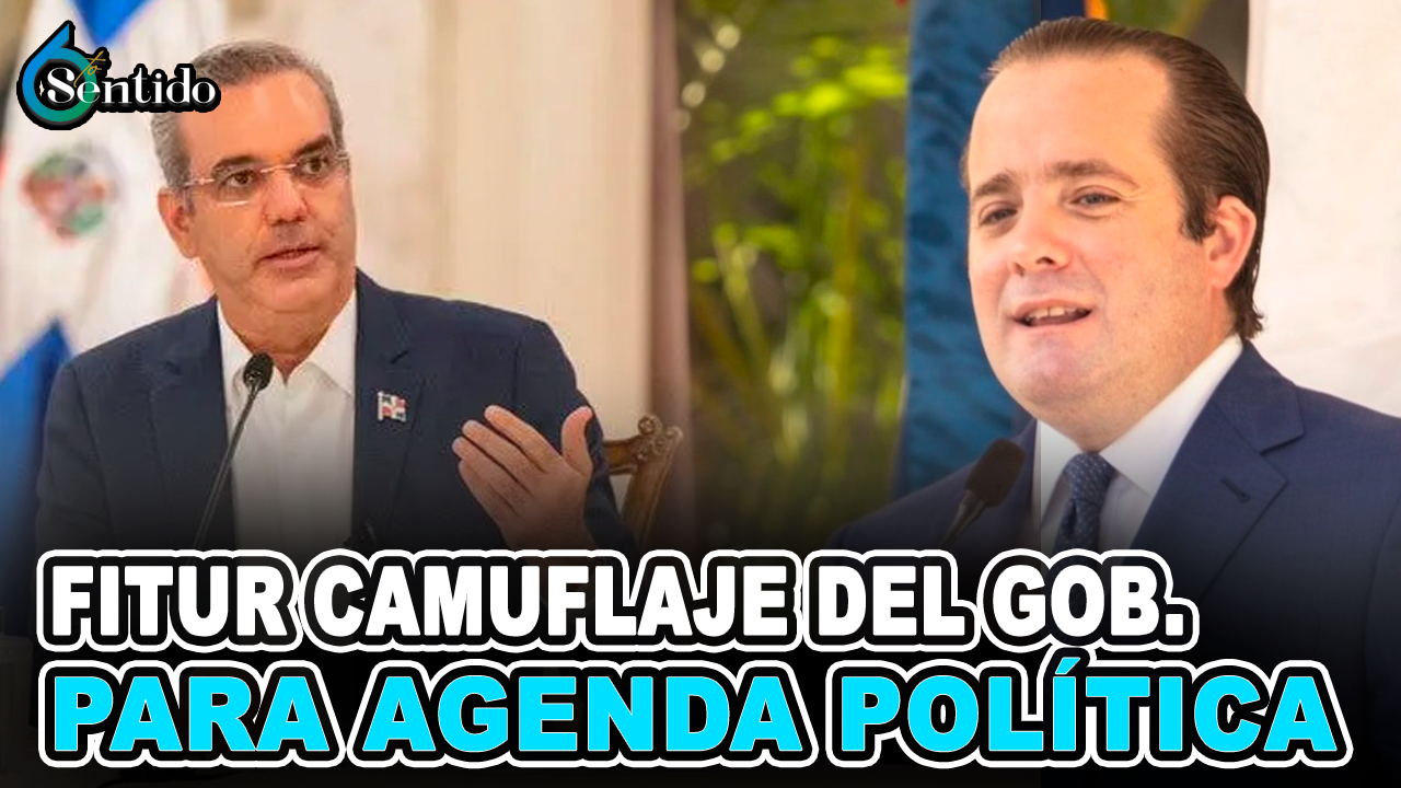 Sheila Brito – FITUR Camuflaje Del Gobierno Para Agenda Política De PRM | 6to Sentido