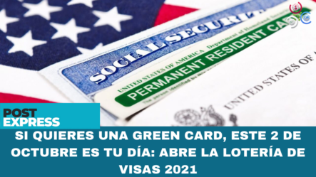  Si Quieres Una Green Card, Este 2 De Octubre Es Tu Día: Abre La Lotería De Visas 2021