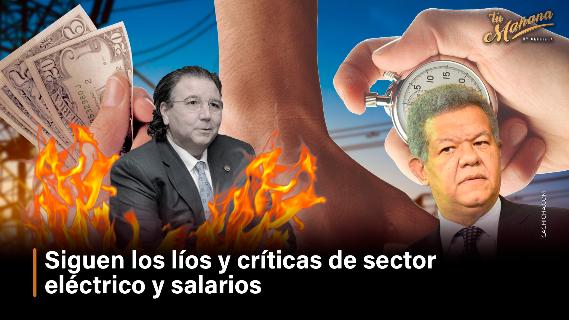 Siguen Los Líos Y Críticas De Sector Eléctrico Y Salarios