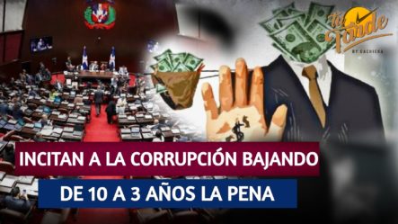 Diputados Incitan A La Corrupción Bajando De 10 A 3 Años La Pena | Tu Tarde