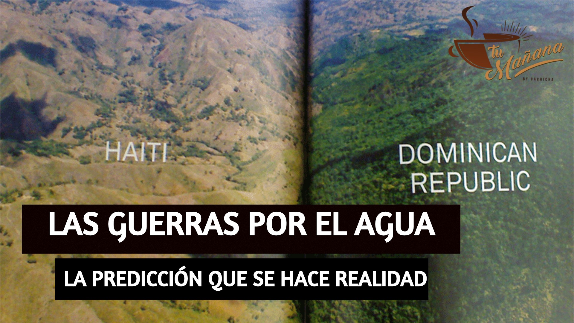 Las Guerras Por El Agua, La Predicción Que Se Hace Realidad En RD | Tu Mañana