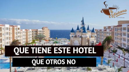 Lo Que Tiene Hotel Bahía Principe Que Otros Hoteles No Tienen | Tu Mañana