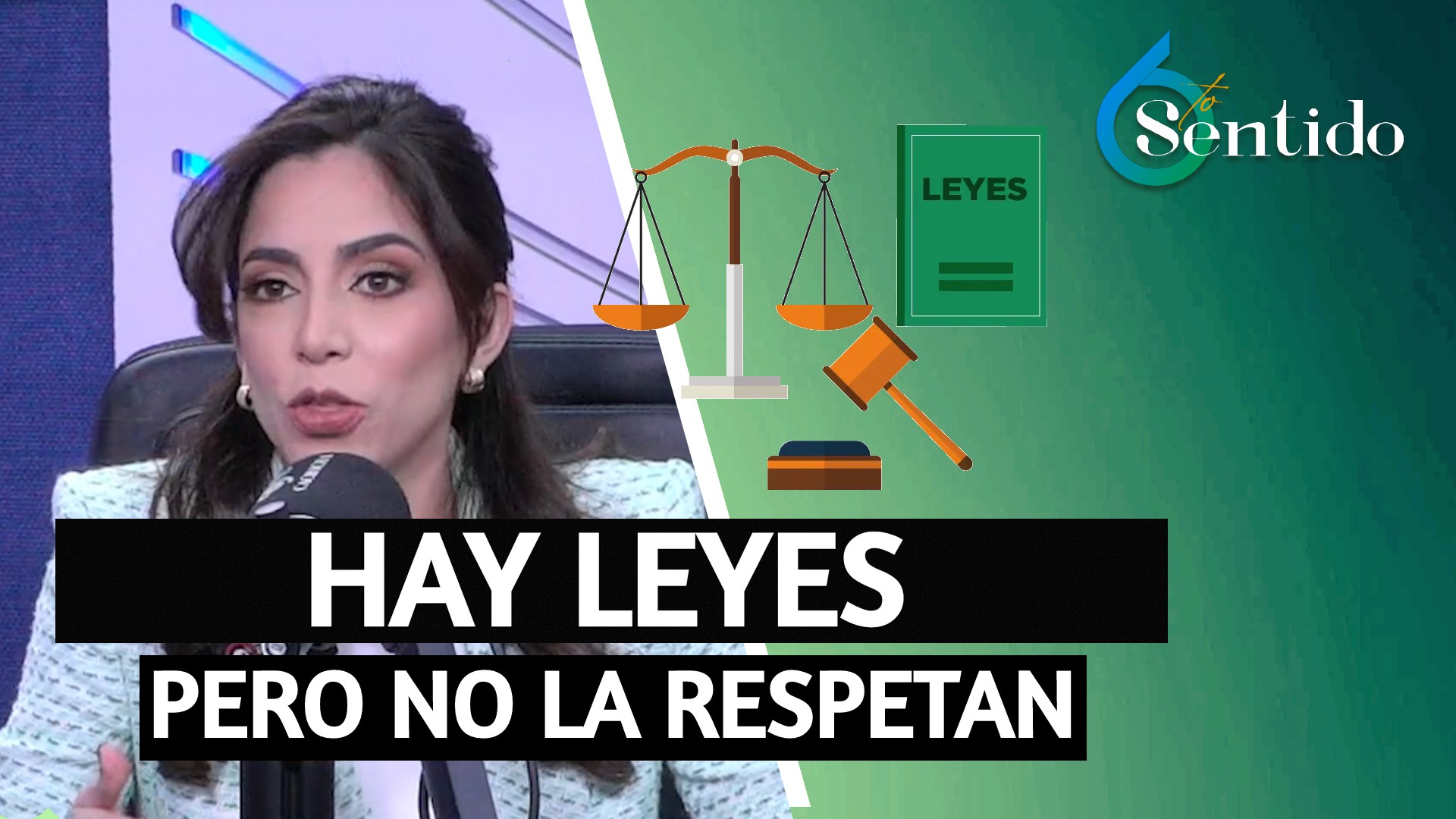 “Aquí Hay Leyes, El Problema Es Que No Se Cumplen” | 6to Sentido