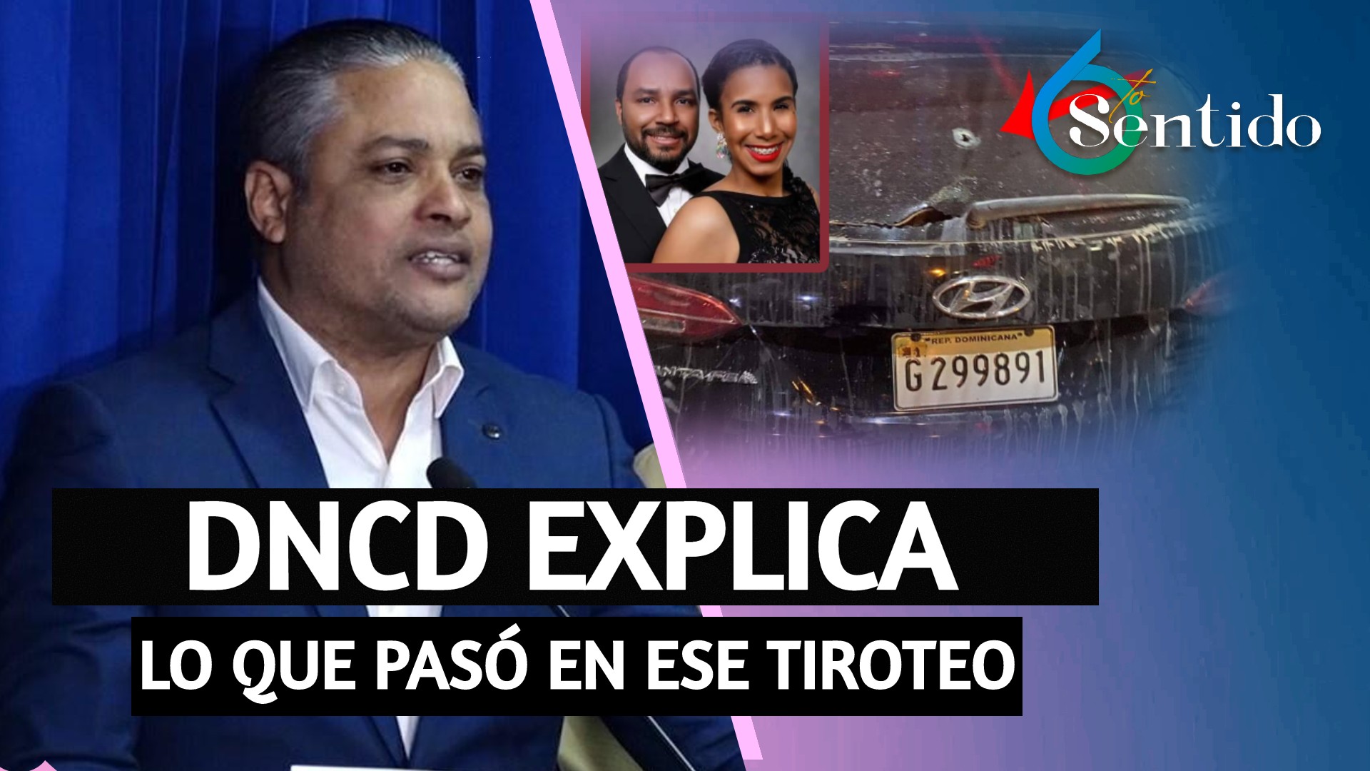 Carlos Devers Explica Caso DNCD Atacan A Tiros A Familia Cristiana | 6to Sentido