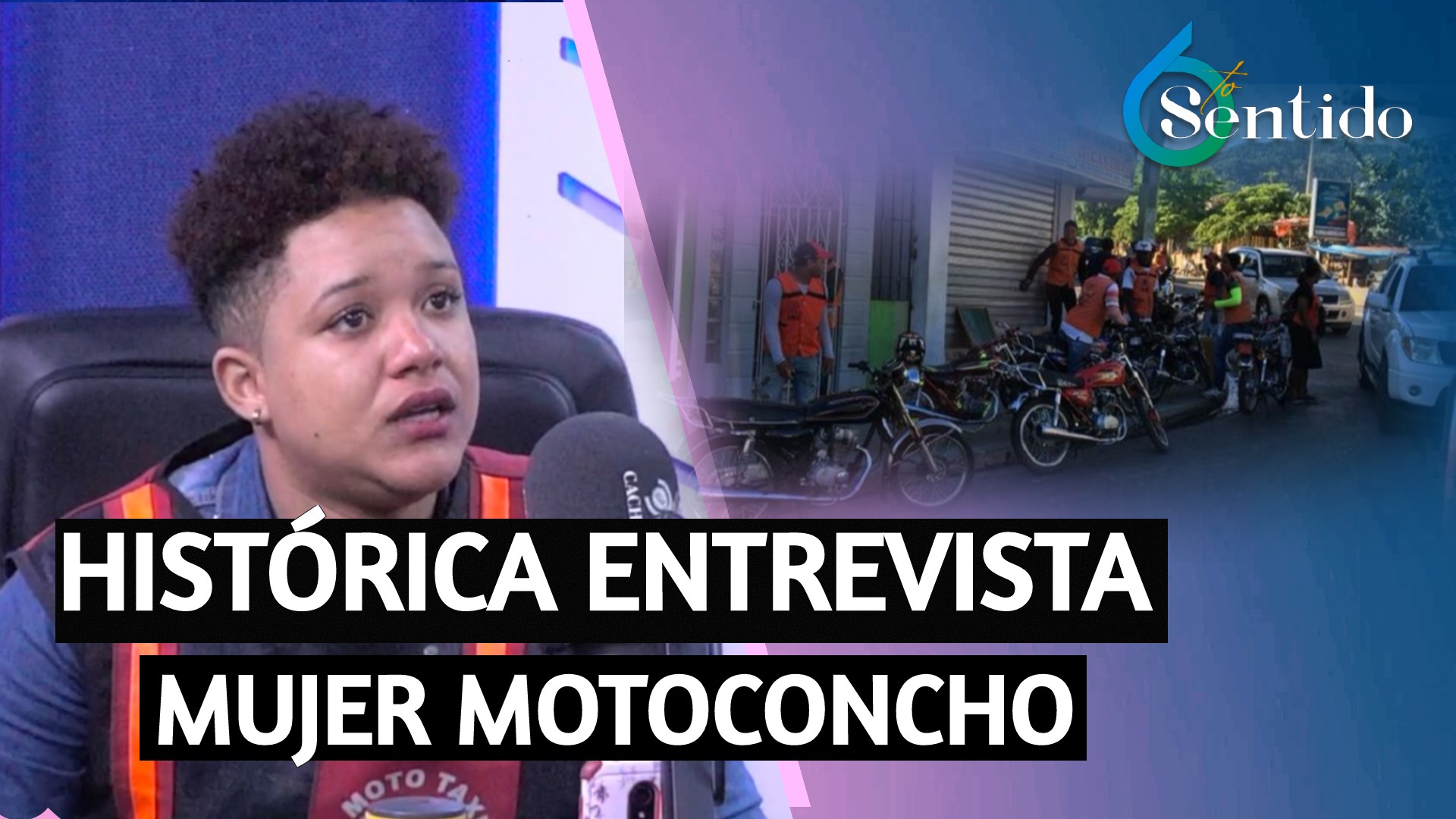 Histórica Entrevista A Melani, Una Mujer Motoconchista | 6to Sentido