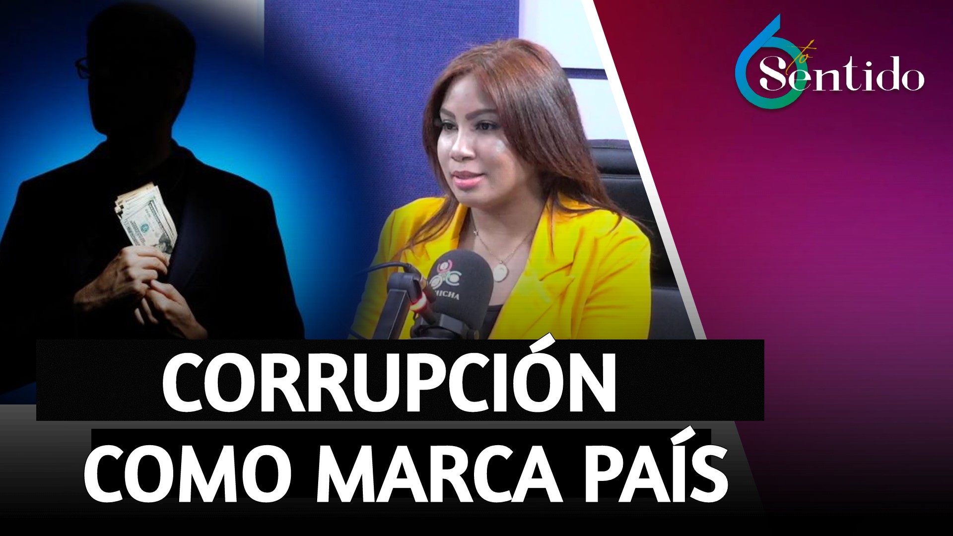 Corrupción Como Marca País | 6to Sentido