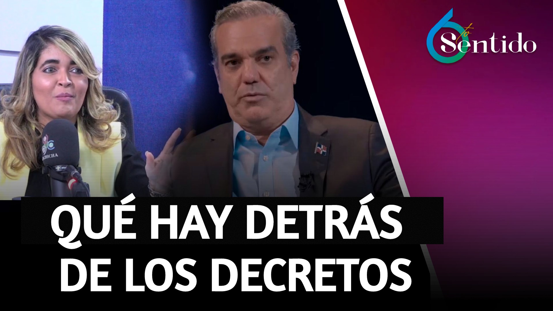 Qué Hay Detrás De Los Decretos | 6to Sentido