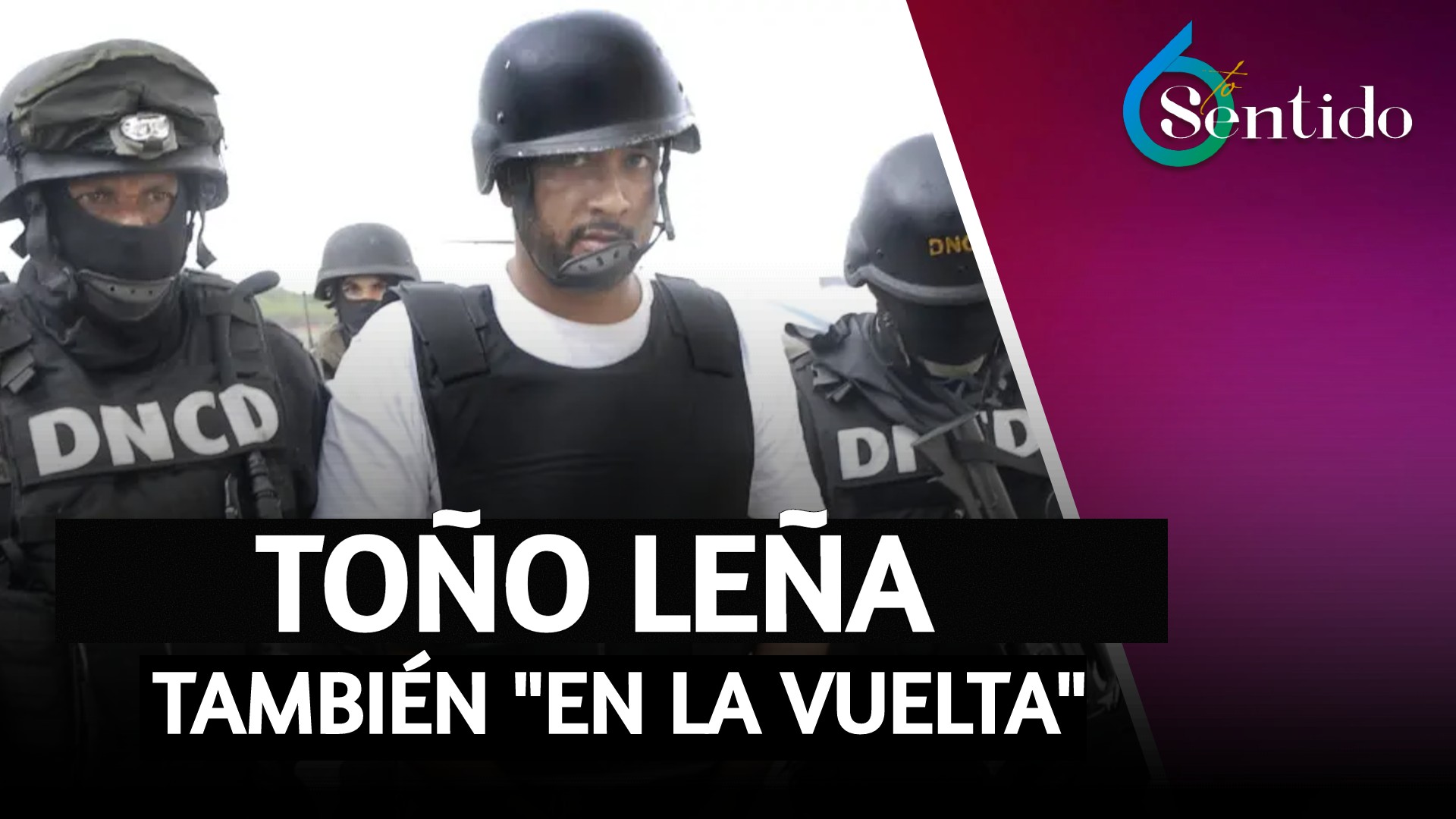 Toño Leña También Comparecerá Hoy Ante Juez De Miami | 6to Sentido