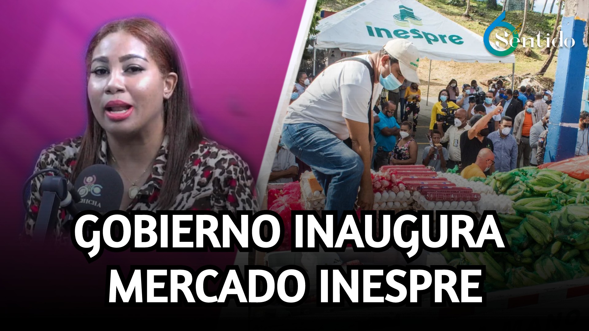 Abinader Inauguró Nuevo Mercado De Productores De Inespre | 6to Sentido
