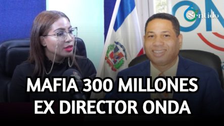 Isis Álvarez: “Revelan Mafia 300 Millones Ex Director ONDA”