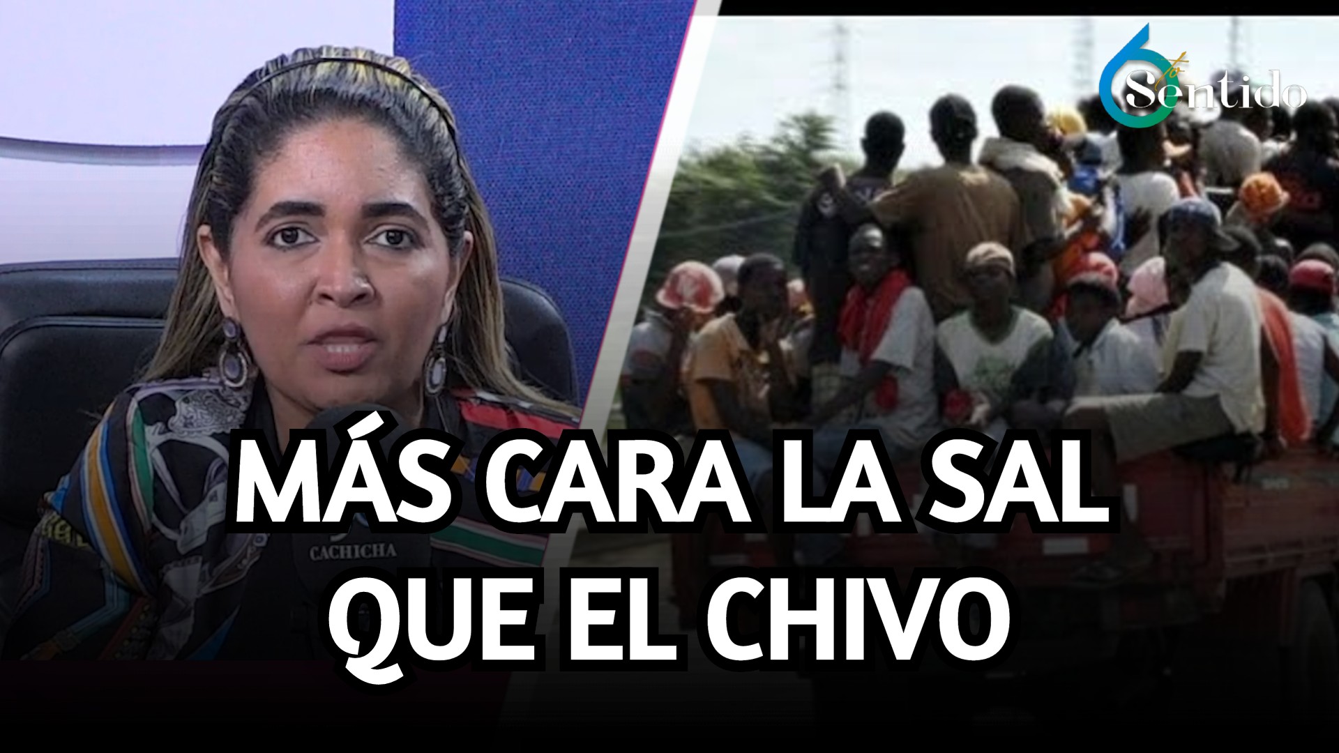 Más Cara La Sal Que El Chivo: Caso De Haitianos Entrando A RD | 6to Sentido