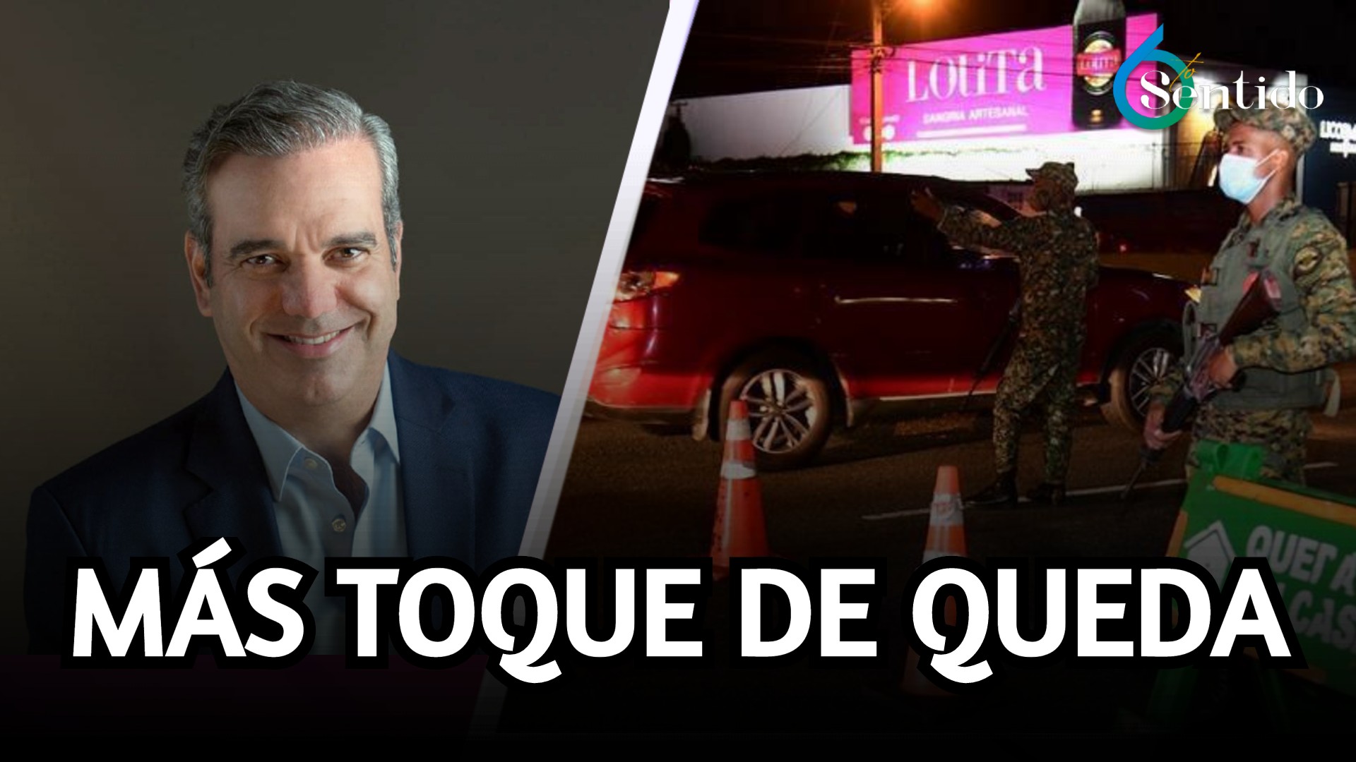 Toque De Queda Se Extiende Hasta El 16 De Junio | 6to Sentido