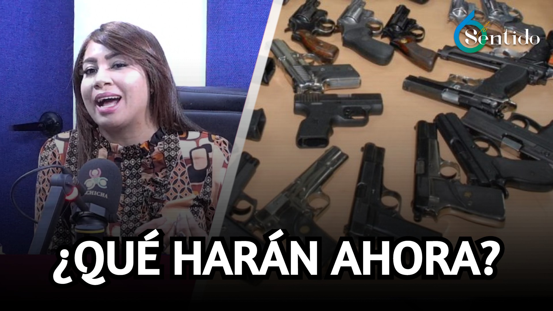 ¿Qué Harán Con Las Armas Ilegales Recogidas? | 6to Sentido