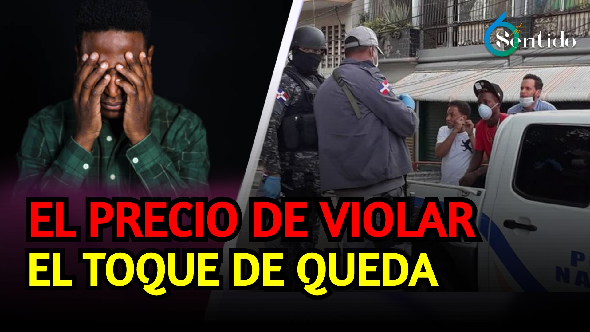 Lo Que Usted Pagaría Si Viola Una De Las Normas Del Estado De Emergencia | 6to Sentido