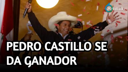 Pedro Castillo Se Da Ganador Al Ampliarse Su Ventaja En Escrutinio En Perú | 6to Sentido