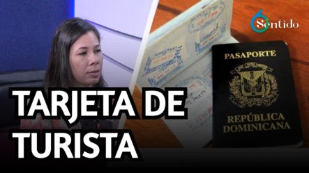 Tarjeta De Turista Con Pasaporte Dominicano | 6to Sentido