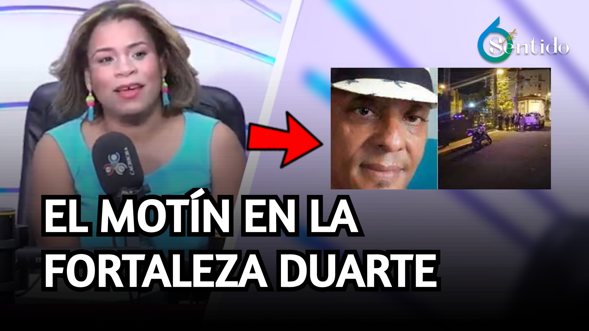 El Motín En La Fortaleza Duarte | 6to Sentido