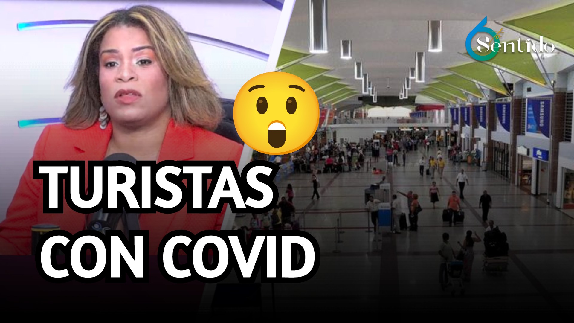 Siguen Llegando Viajeros Desde Países Donde Hay Nuevas Cepas Del Covid | 6to Sentido