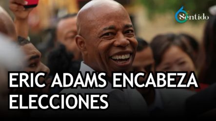 Eric Adams Encabeza Elecciones Primarias Demócratas A Alcaldía De Nueva York | 6to Sentido
