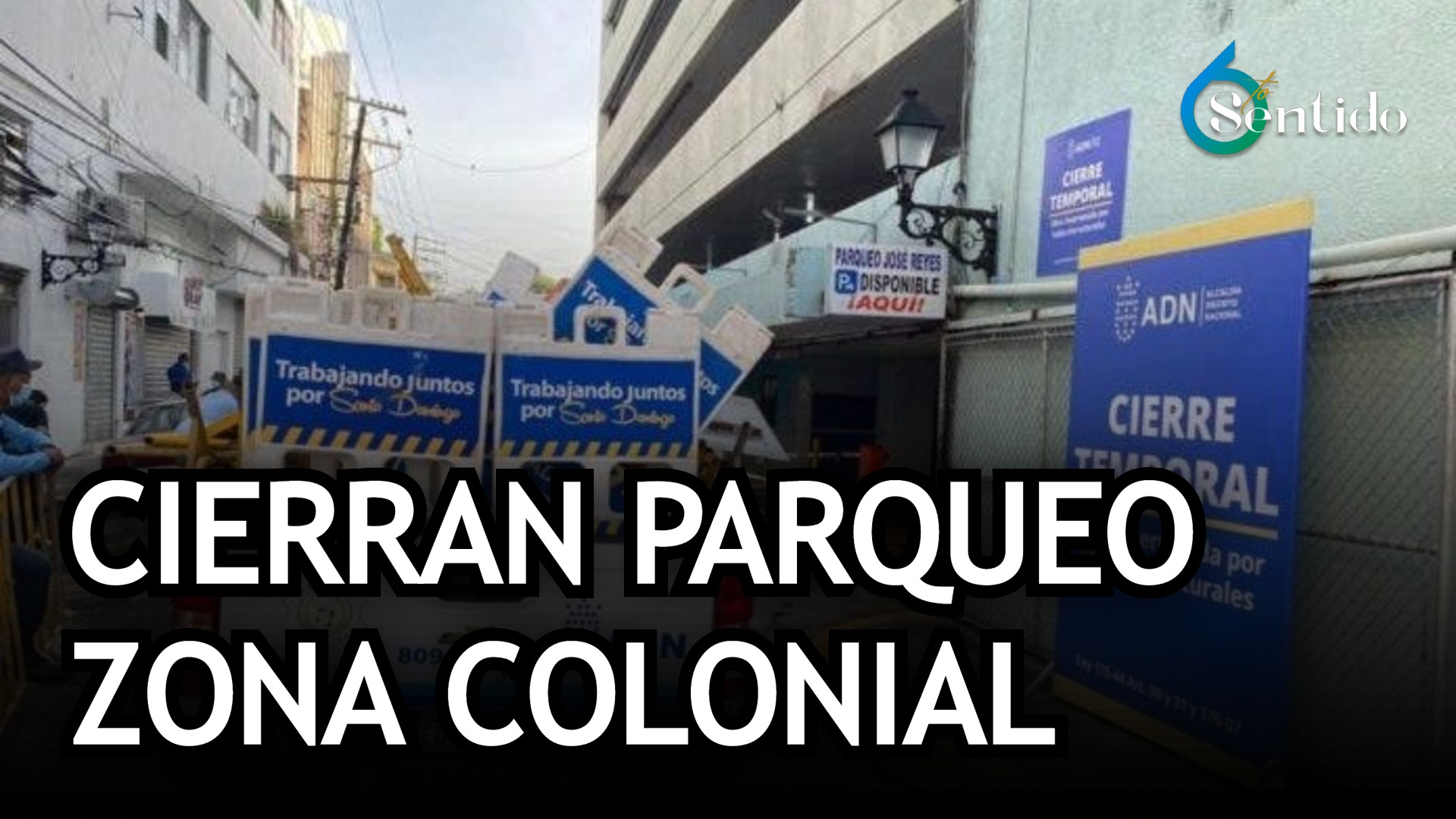 ADN Cierra Temporalmente Parqueo De La José Reyes Por Fallas Estructurales | 6to Sentido