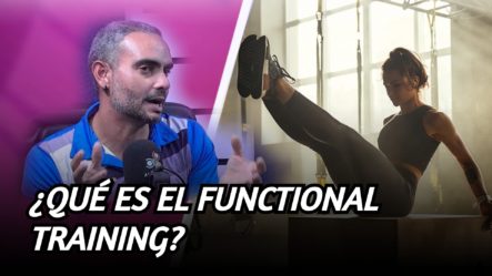 ¿Qué Es El Functional Training? Experto Lo Explica