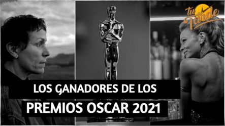 Los Ganadores De Los Premios Oscar 2021 | Tu Tarde