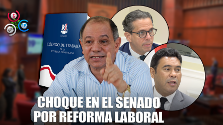Sindicalistas Y Empresarios Expresan Inquietud Por El Código De Trabajo En El Senado